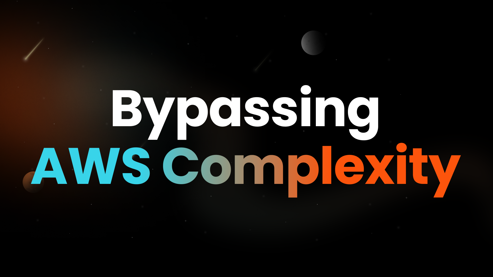 How We're Bypassing AWS Complexity
