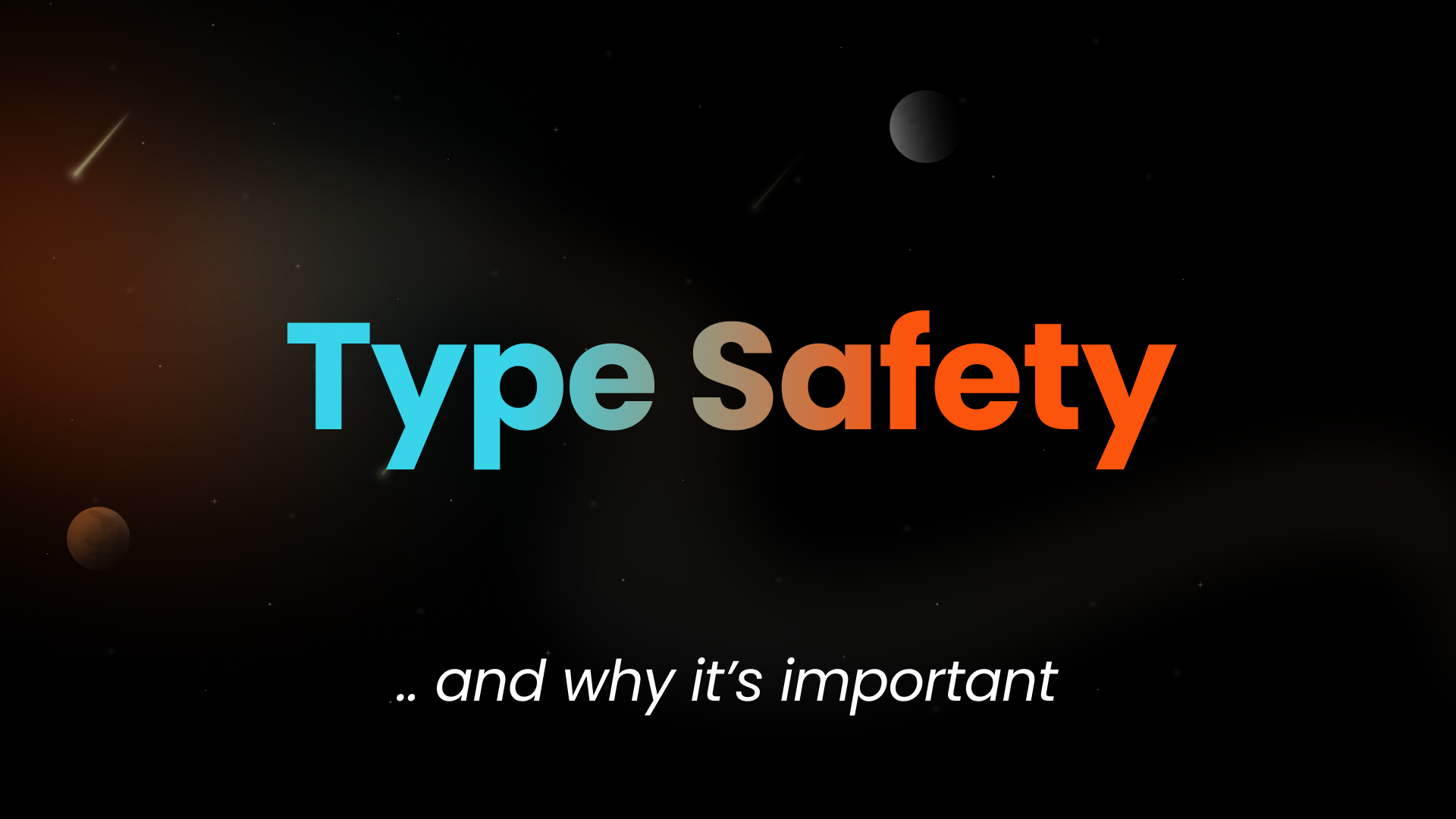 Why Type Safety is Important